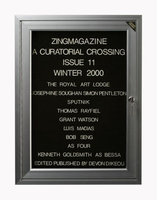 “WHAT'S LOVE GOT TO DO WITH IT?”<br />
zingmagazine 11<br />
1991: Ongoing <br />
Lobby Directory Board Listing Artists, Curators, Participants in <i>zingmagazine</i> Issue 11 and Date of Publication<br />
(Series Initialized for the 1st Issue of <i>zingmagazine</i>—the magazine that the Artist Founded, Publishes, Edits—and Made for Every Issue Thereafter<br />
18” x 24”<br />